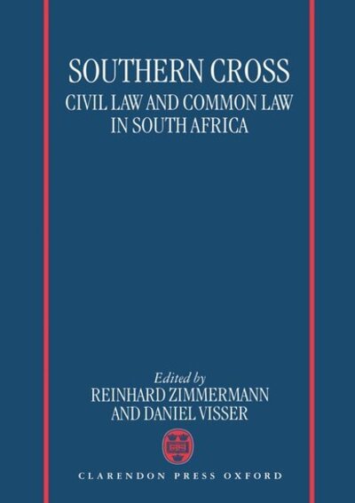 Cover for Zimmermann · Southern Cross: Civil Law and Common Law in South Africa (Hardcover Book) (1996)