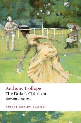Cover for Anthony Trollope · The Duke's Children Complete: Extended edition - Oxford World's Classics (Pocketbok) (2020)