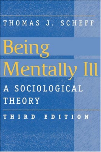 Cover for Thomas J. Scheff · Being Mentally Ill: A Sociological Study (Paperback Book) (1999)