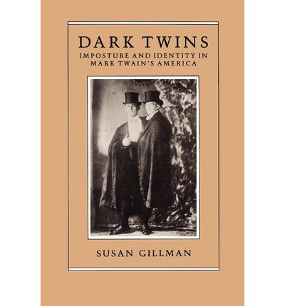 Cover for Susan Gillman · Dark Twins: Imposture and Identity in Mark Twain's America (Pocketbok) [2nd edition] (1989)