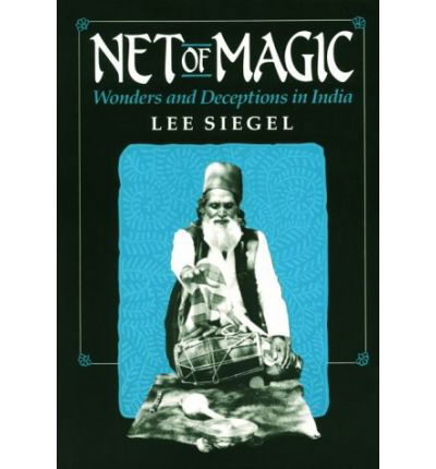 Cover for Lee Siegel · Net of Magic: Wonders and Deceptions in India (Taschenbuch) (1991)