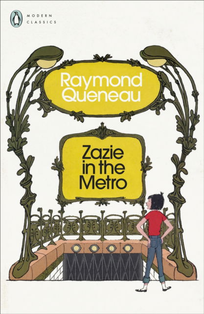 Zazie in the Metro - Penguin Modern Classics - Raymond Queneau - Bøger - Penguin Books Ltd - 9780241618875 - 27. april 2023