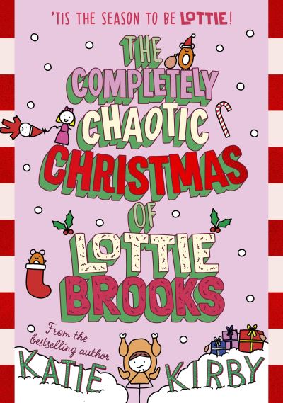 Cover for Katie Kirby · Completely Chaotic Christmas of Lottie Brooks (Book) (2023)