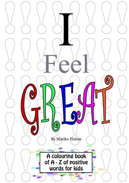 Cover for Mariko Hulme · I Feel Great! (Book) (2017)