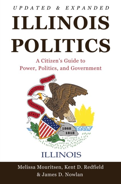 Cover for Melissa Mouritsen · Illinois Politics: A Citizen’s Guide to Power, Politics, and Government (Hardcover Book) (2024)