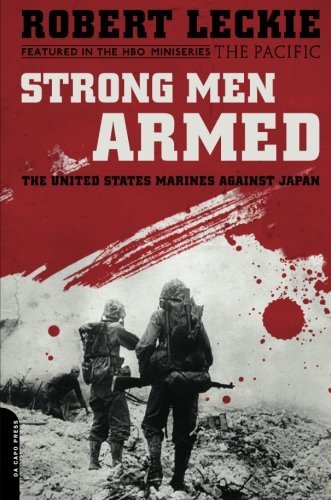 Cover for Robert Leckie · Strong Men Armed (Media tie-in): The United States Marines Against Japan (Taschenbuch) [Media Tie-in edition] (2010)