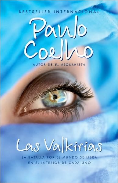 Cover for Paulo Coelho · Las Valkirias: La Batalla Por El Mundo Se Libra en El Interior De Cada Uno (Paperback Bog) [Spanish edition] (2010)