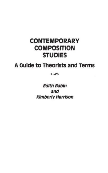 Cover for Edith Babin · Contemporary Composition Studies: A Guide to Theorists and Terms (Innbunden bok) (1999)