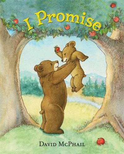 I Promise - David McPhail - Books - Little, Brown & Company - 9780316297875 - March 7, 2017