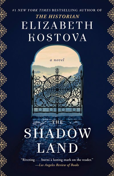 Cover for Elizabeth Kostova · The Shadow Land: A Novel (Taschenbuch) (2018)