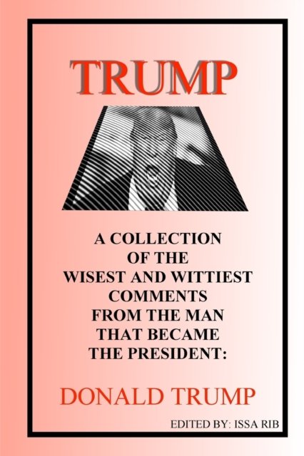 Cover for Issa Ribb · Trump - Wisest and Wittiest (Paperback Bog) (2019)