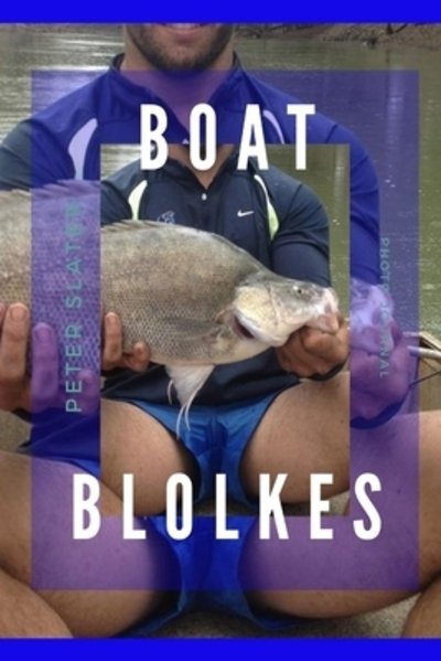 Cover for Peter Slater · Boat Blokes (Pocketbok) (2019)