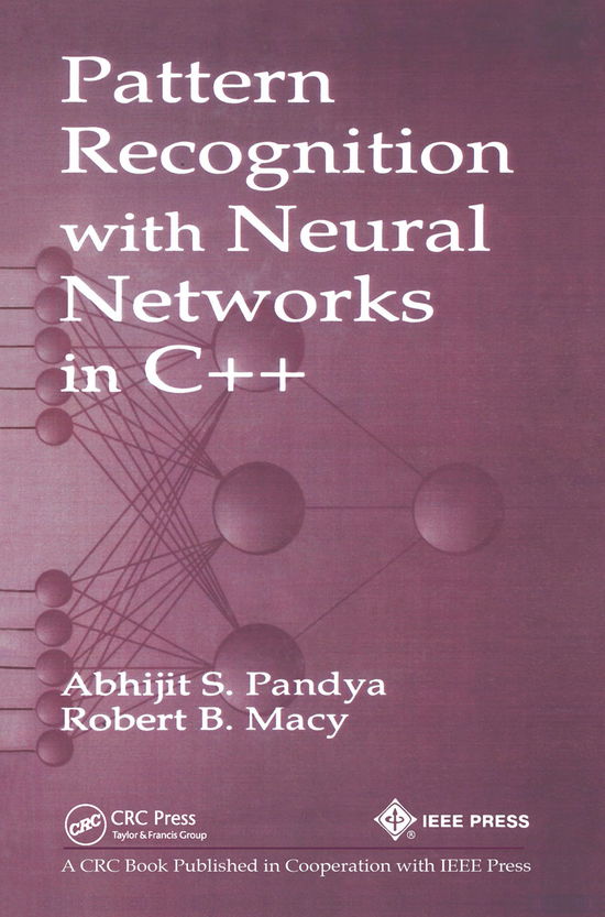 Cover for Abhijit S. Pandya · Pattern Recognition with Neural Networks in C++ (Paperback Book) (2019)