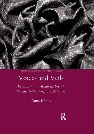 Cover for Anna Kemp · Voices and Veils: Feminism and Islam in French Women's Writing and Activism (Paperback Book) (2020)