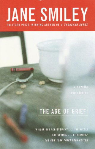 Cover for Jane Smiley · The Age of Grief (Paperback Book) [Reprint edition] (2002)