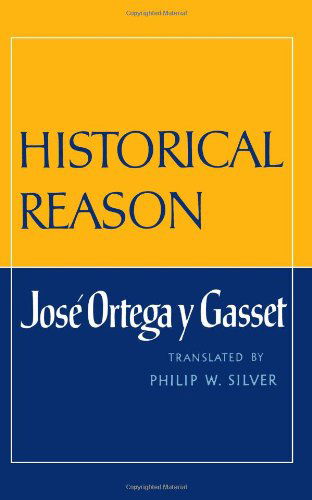 Historical Reason - Jose Ortega y Gasset - Bøker - WW Norton & Co - 9780393302875 - 4. juni 1986