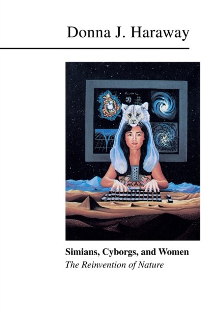 Cover for Donna Haraway · Simians, Cyborgs, and Women: The Reinvention of Nature (Paperback Bog) (1990)