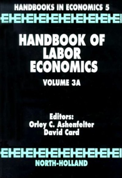 Cover for O Ashenfelter · Handbook of Labor Economics - Handbook of Labor Economics (Hardcover Book) (1999)