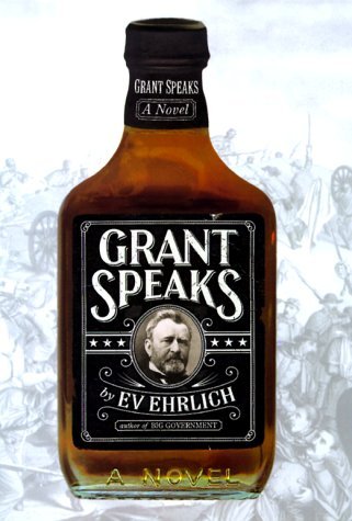 Cover for Ev Ehlrich · Grant Speaks (Hardcover Book) [First edition] (2000)