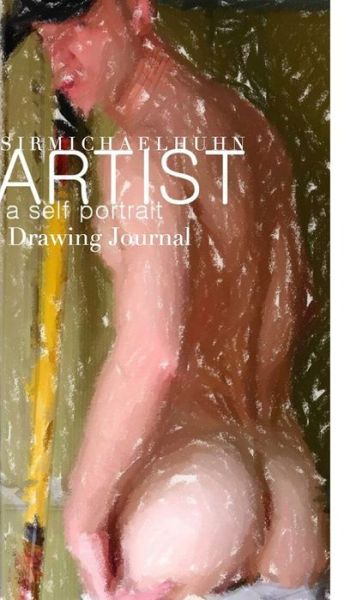 Cover for Sir Michael Huhn · Sir Michael Huhn Abstract Self portrait art Journal: Portrait of The Artist abstract Sir Michael Huhn Artist Journal (Hardcover bog) (2019)