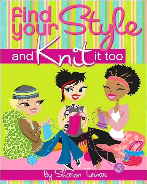 Find Your Style, and Knit It Too - Sharon Turner - Boeken - Turner Publishing Company - 9780470139875 - 1 oktober 2007