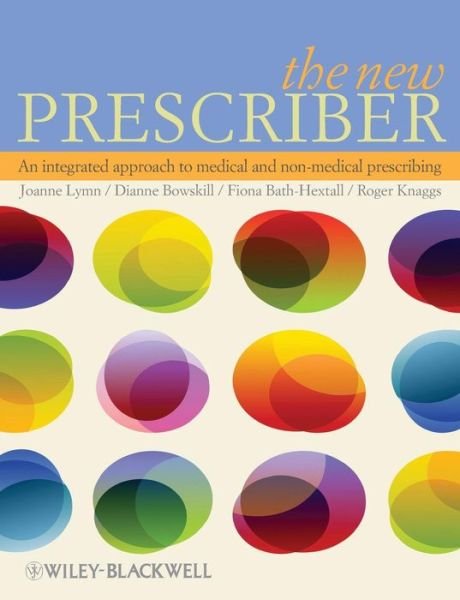 Cover for F Bath-Hextall · The New Prescriber: An Integrated Approach to Medical and Non-medical Prescribing (Paperback Book) (2010)