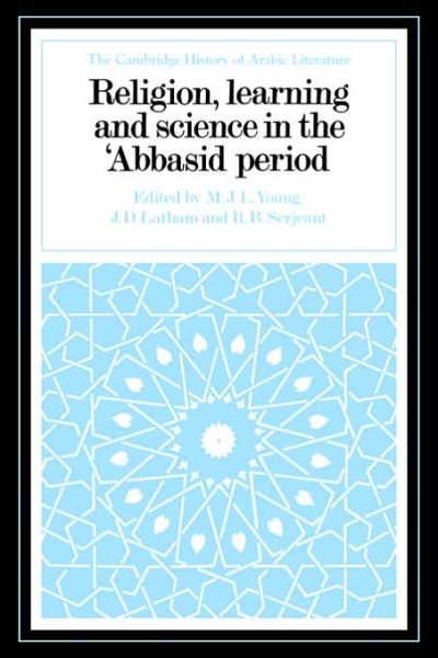 Religion, Learning and Science in the 'Abbasid Period - The Cambridge History of Arabic Literature - M J L Young - Libros - Cambridge University Press - 9780521028875 - 2 de noviembre de 2006