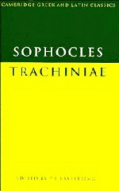 Cover for Sophocles Sophocles · Sophocles: Trachiniae - Cambridge Greek and Latin Classics (Hardcover Book) (1982)