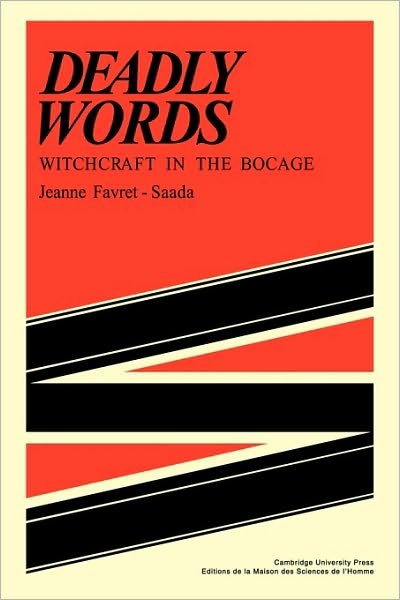 Deadly Words: Witchcraft in the Bocage - Jeanne Favret-Saada - Books - Cambridge University Press - 9780521297875 - December 4, 1980