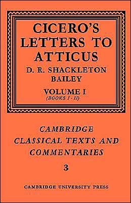 Cover for Marcus Tullius Cicero · Cicero: Letters to Atticus: Volume 1, Books 1-2 - Cambridge Classical Texts and Commentaries (Pocketbok) (2004)