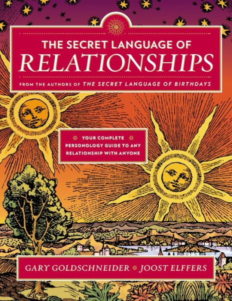 Cover for Gary Goldschneider · The Secret Language of Relationships: Your Complete Personology Guide to Any Relationship with Anyone (Paperback Book) [Reprint edition] (2013)