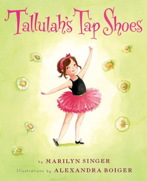 Cover for Marilyn Singer · Tallulah's Tap Shoes (Hardcover Book) (2015)