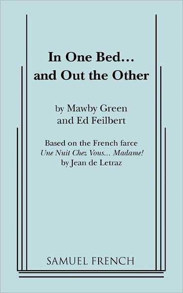 Cover for Mawby Green · In One Bed... and Out the Other (Pocketbok) (2011)