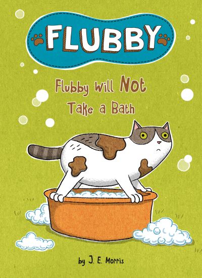 Flubby Will Not Take a Bath - Flubby - J. E. Morris - Books - Penguin Young Readers Group - 9780593382875 - September 21, 2021