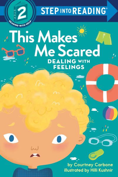 Cover for Courtney Carbone · This Makes Me Scared: Dealing with Feelings - Step into Reading (Hardcover Book) (2022)