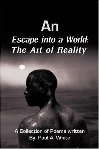 Cover for Paul White · An Escape into a World: the Art of Reality (Paperback Book) (2002)