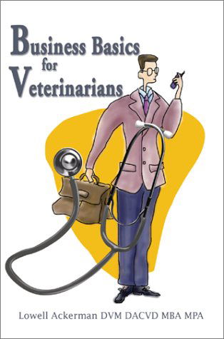 Cover for Lowell Ackerman · Business Basics for Veterinarians (Pocketbok) (2002)