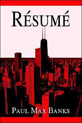 Resume - Paul Banks - Books - iUniverse, Inc. - 9780595320875 - May 27, 2004