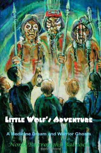 Cover for Nona Burroughs Babcock · Little Wolf's Adventure: a Medicine Dream and Warrior Ghosts (Pocketbok) (2008)