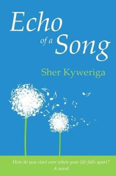 Sher Kyweriga · Echo of a Song (Paperback Book) (2013)