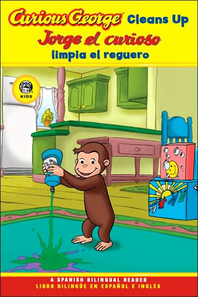 Cover for H. A. Rey · Curious George Cleans Up/Jorge el curioso limpia el reguero: Bilingual English-Spanish - Curious George TV (Paperback Book) (2007)