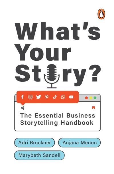 Cover for Adri Bruckner · What's Your Story?: The Essential Business Storytelling Handbook (Gebundenes Buch) (2021)