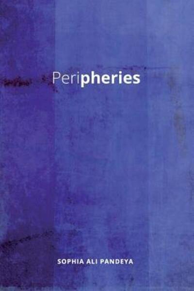 Cover for Sophia Ali Pandeya · Peripheries (Paperback Book) (2015)