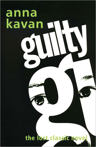 Guilty - Anna Kavan - Bøger - Peter Owen Publishers - 9780720612875 - 1. maj 2007