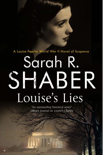 Cover for Sarah R. Shaber · Louise's Lies - A Louise Pearlie Mystery (Hardcover Book) [Main - Large Print edition] (2017)