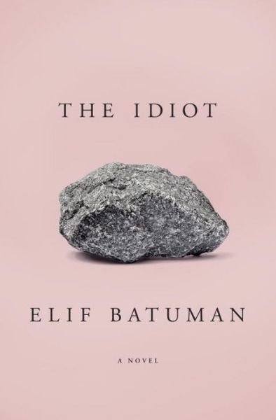 Cover for Elif Batuman · Idiot the Mrexp (Pocketbok)