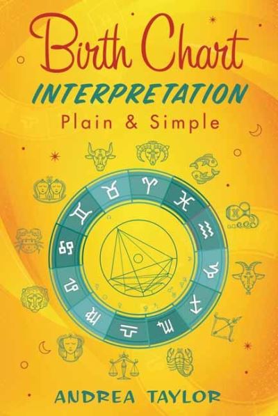 Cover for Andrea Taylor · Birth Chart Interpretation Plain &amp; Simple (Pocketbok) (2022)