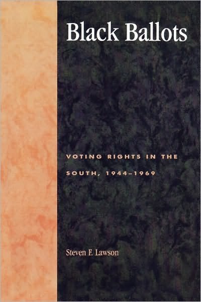 Cover for Steven F. Lawson · Black Ballots: Voting Rights in the South, 1944-1969 (Paperback Book) (1999)