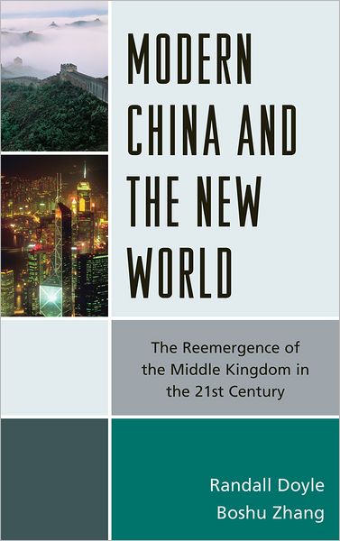 Cover for Randall Doyle · Modern China and the New World: The Reemergence of the Middle Kingdom in the 21st Century (Hardcover Book) (2011)