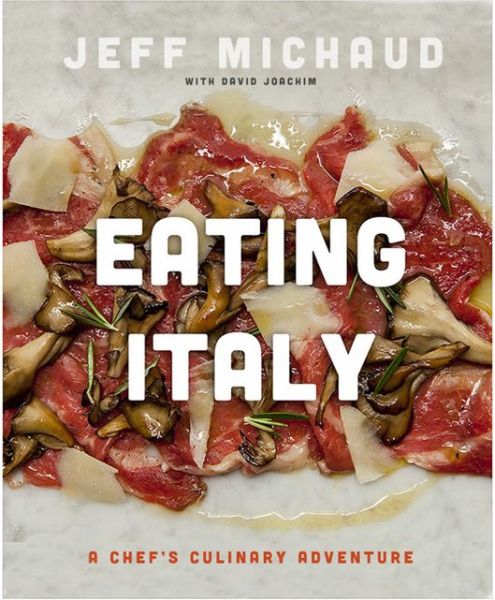 Eating Italy: A Chef's Culinary Adventure - David Joachim - Books - Running Press,U.S. - 9780762445875 - September 24, 2013